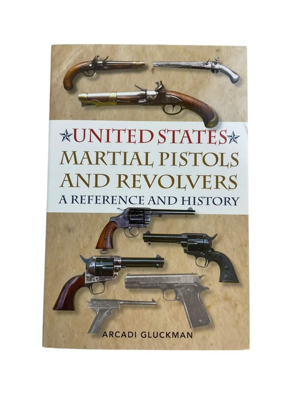 United States Martial Pistols And Revolvers A Reference and History Used Softcover Reference Book