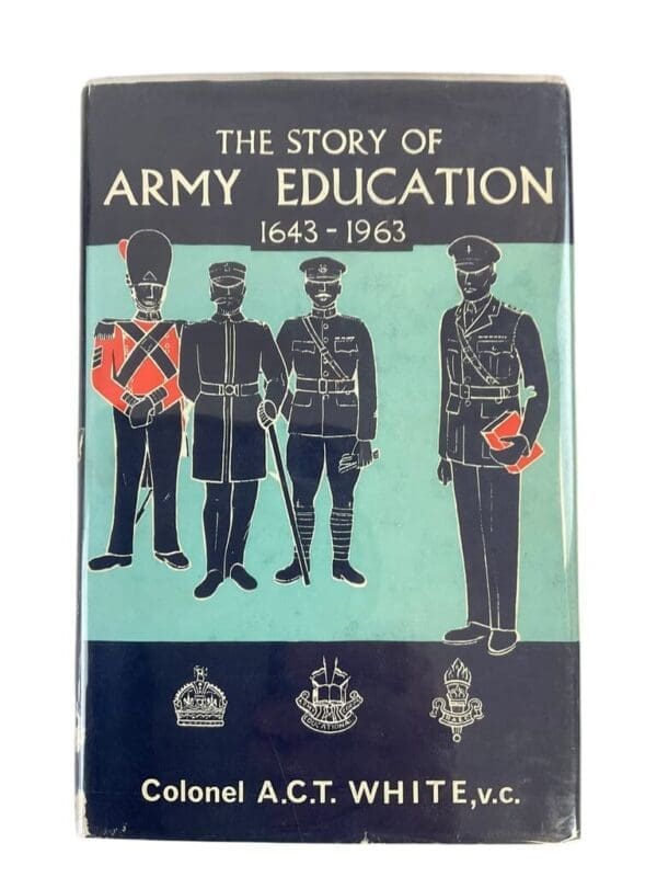 British The Story of Army Education 1643 to 1963 Signed Hardcover Reference Book