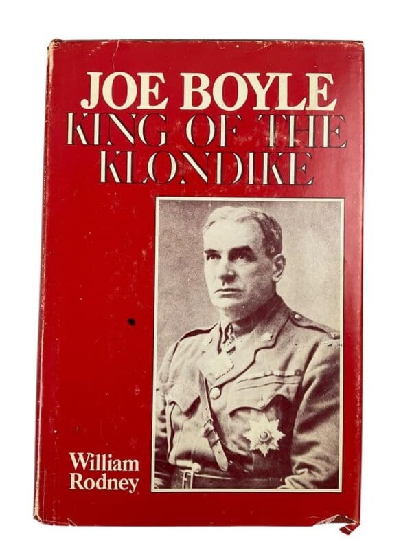 WW1 Canadian CEF Joe Boyle King of the Klondike William Rodney Used Hardcover Reference Book
