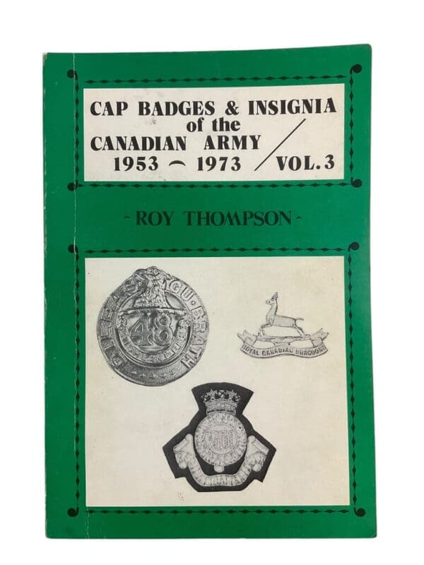 Canadian Cap Badges and Insignia of the Canadian Army 1953 to 1973 Vol 3 Used Softcover Reference Book