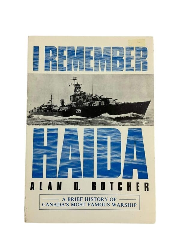 WW2 Canadian RCN Navy I Remember Haida Canada's Most Famous Warship Used Softcover Reference Book