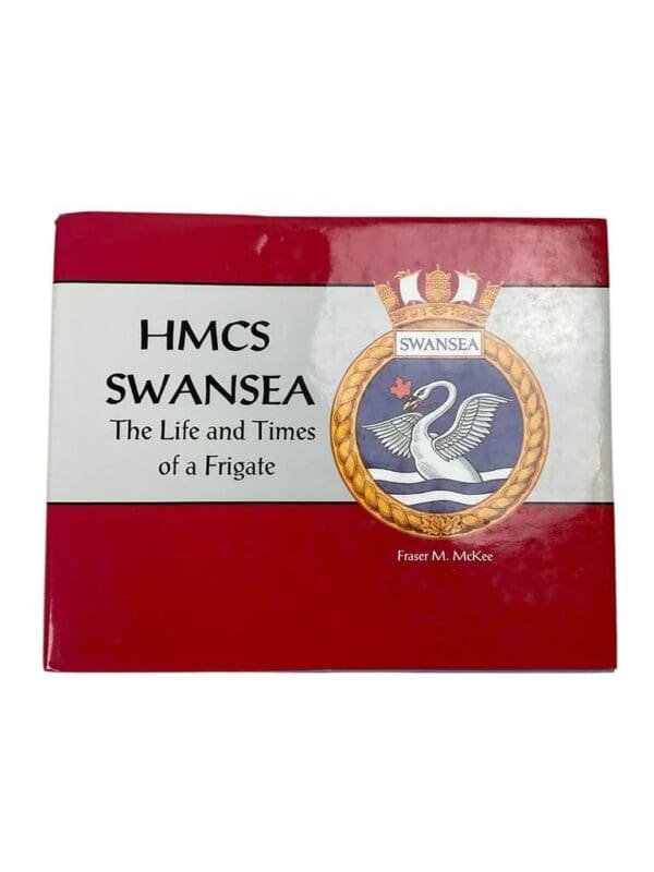WW2 Canadian RCN Navy HMCS Swansea The Life and Times of a Frigate New Hardcover Reference Book