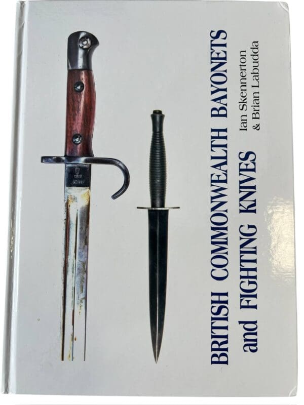 WW1 WW2 British Commonwealth Bayonets and Fighting Knives New Hardcover Reference Book