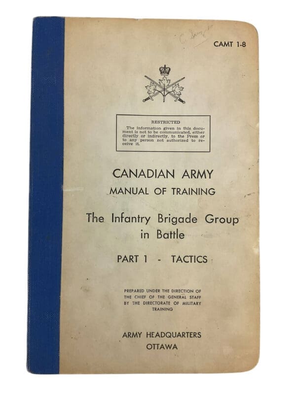 Canadian Army Manual of Training The Infantry Brigade Group in Battle Part 1 Tactics Used Softcover Reference Book