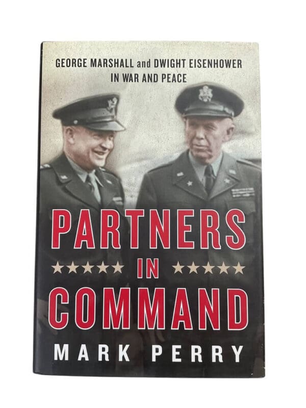 WW2 US Partners in Command George Marshall and Dwight Eisenhower in War and Peace Used Hardcover Reference Book