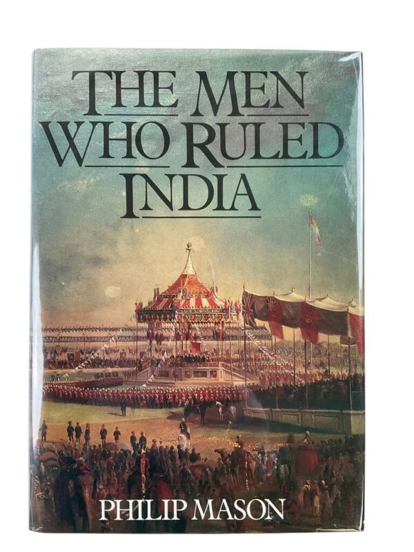 British The Men Who Ruled India New Hardcover Reference Book