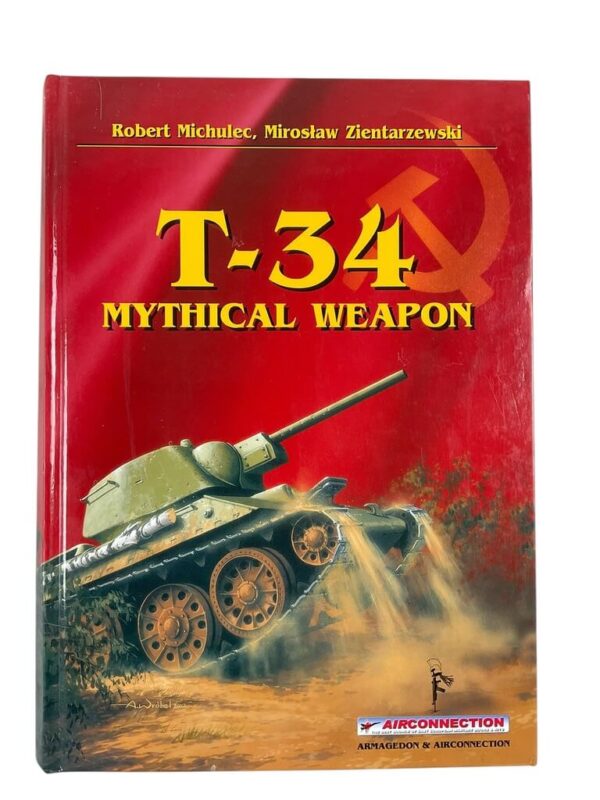 WW2 Russian Soviet T-34 Mythical Weapon New Hardcover Reference Book