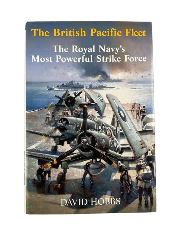WW2 British RN The British Pacific Fleet The Royal Navy's Most Powerful Strike Force Used Hardcover Reference Book