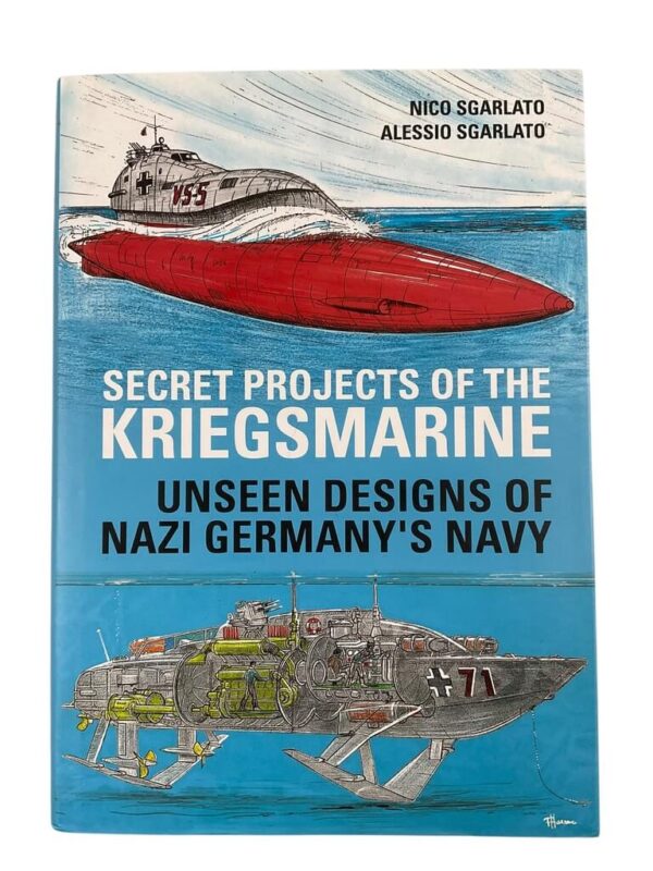 WW2 German Secret Projects of the Kriegsmarine New Hardcover Reference Book