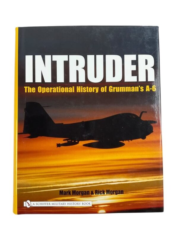 US USAF USN Intruder The Operational History of Grumman's A-6 New Hardcover Reference Book