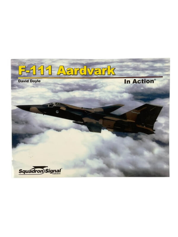 US USAF F-111 Aardvark In Action Squadron Signal Issue 10265 Used Softcover Reference Book
