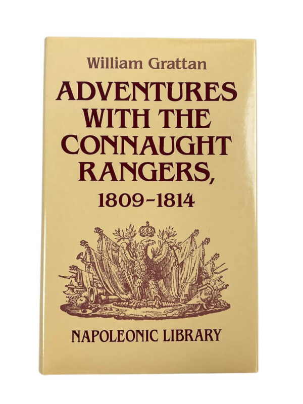 British Napoleonic Adventures With The Connaught Rangers 1809 to 1814 New Hardcover Reference Book