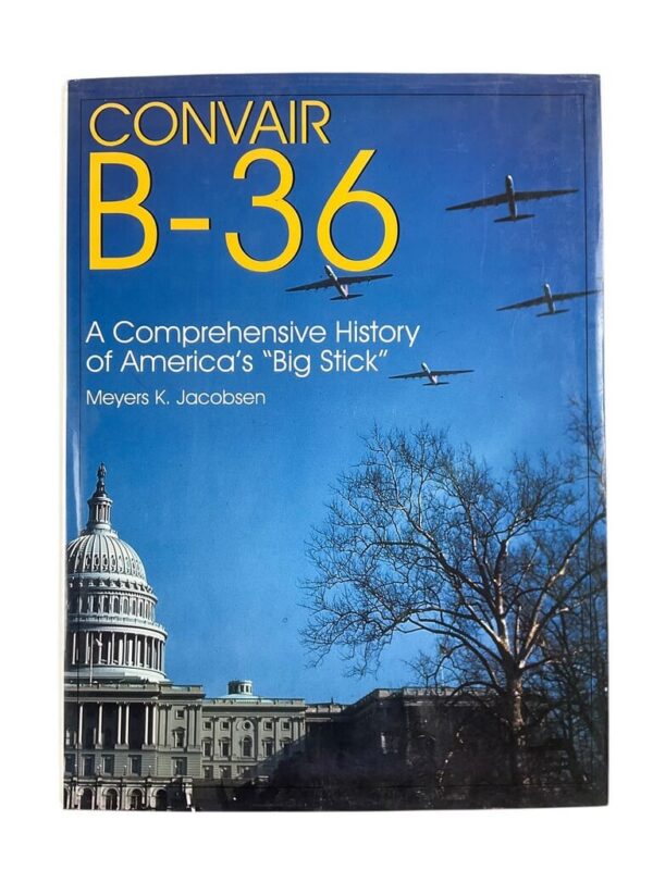 US USAF Convair B-36 A Comprehensive History of America's "Big Stick" New Hardcover Reference Book