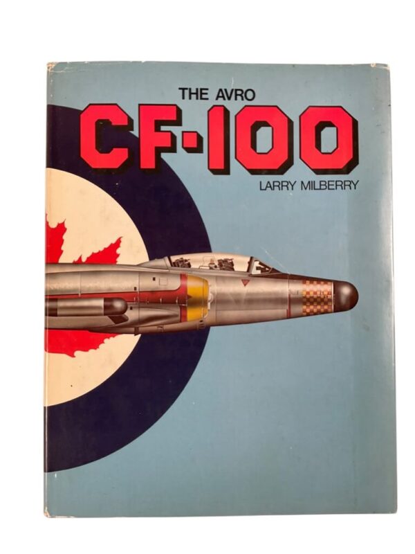 Canadian RCAF The Avro CF-100 Larry Milberry Used Hardcover Reference Book