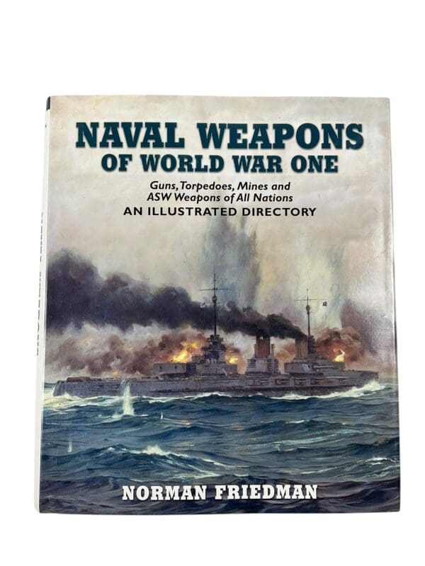 WW1 US British German Naval Weapons of World War One An Illustrated Directory New Hardcover Reference Book