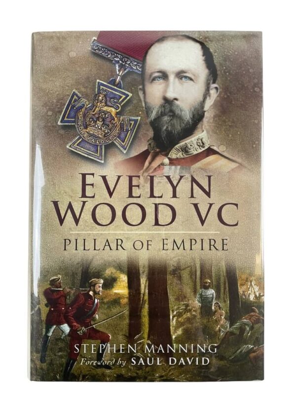 British Evelyn Wood VC Pillar of Empire New Hardcover Reference Book