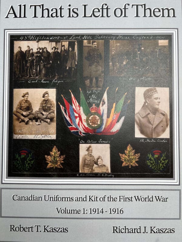 WW1 Canadian CEF All That is Left of Them New Hardcover Reference Book PRE PUBLICATION PRICE