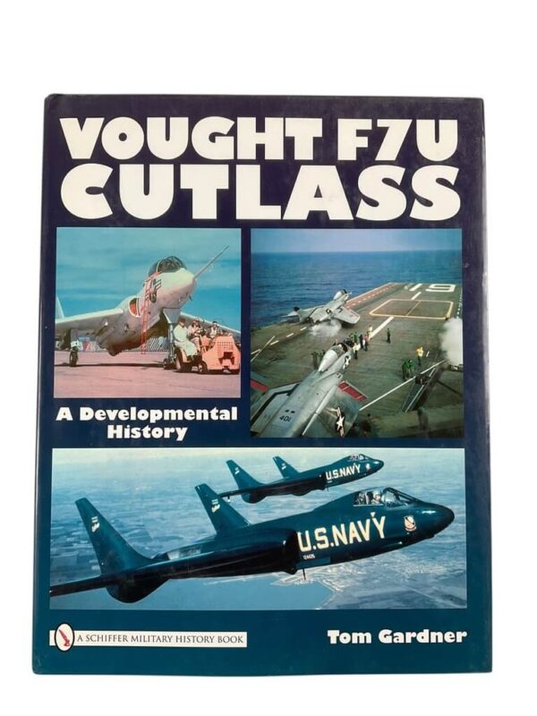 US USN Vought F7U Cutlass A Developmental History New Hardcover Reference Book