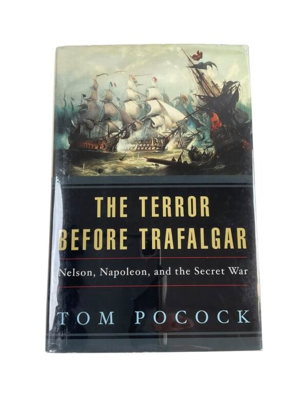 British French Napoleonic The Terror Before Trafalgar Nelson Napoleon and the Secret War New Hardcover Reference Book