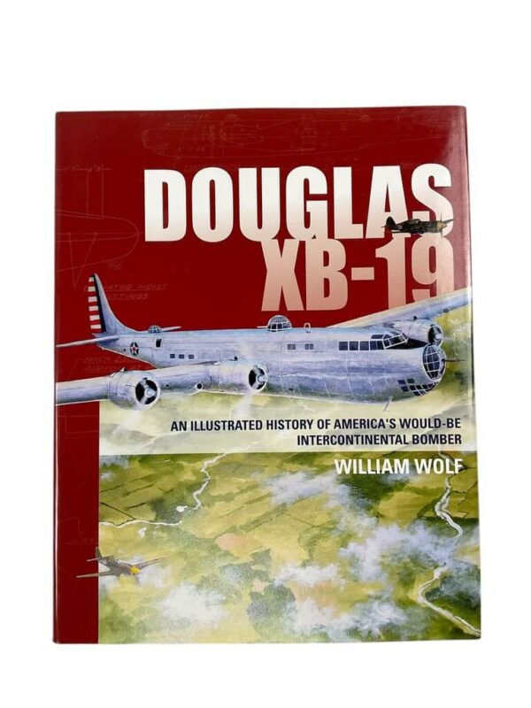 US USAF Douglas XB-19 History of America's Would-Be Intercontinental Bomber New Hardcover Reference Book