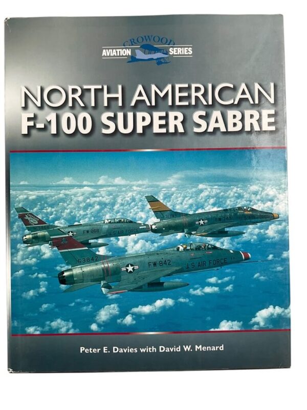 US USAF North American F-100 Super Sabre New Hardcover Reference Book