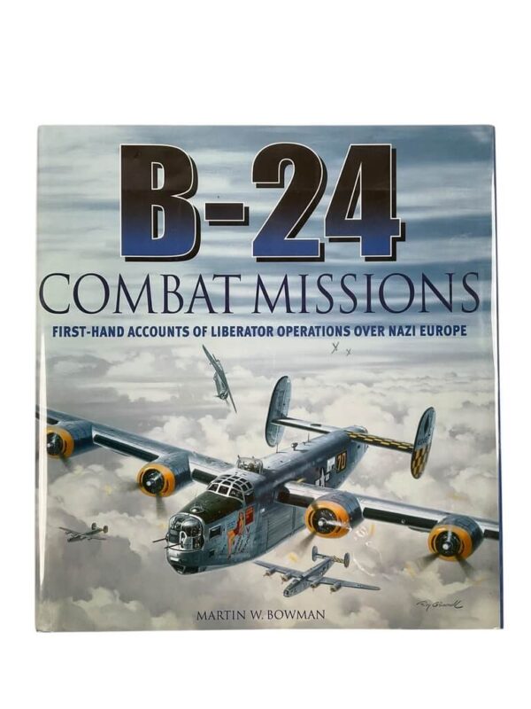 WW2 US USAAF B-24 Combat Mission First-Hand Accounts of Liberator Operation OVer Nazi Europe New Hardcover Reference Book