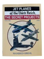WW2 German Luftwaffe Jet Planes of the Third Reich The Secret Projects Vol 2 Used Hardcover Reference Book